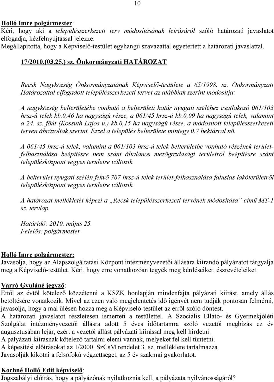 Önkormányzati HATÁROZAT Recsk Nagyközség Önkormányzatának Képviselı-testülete a 65/1998. sz.