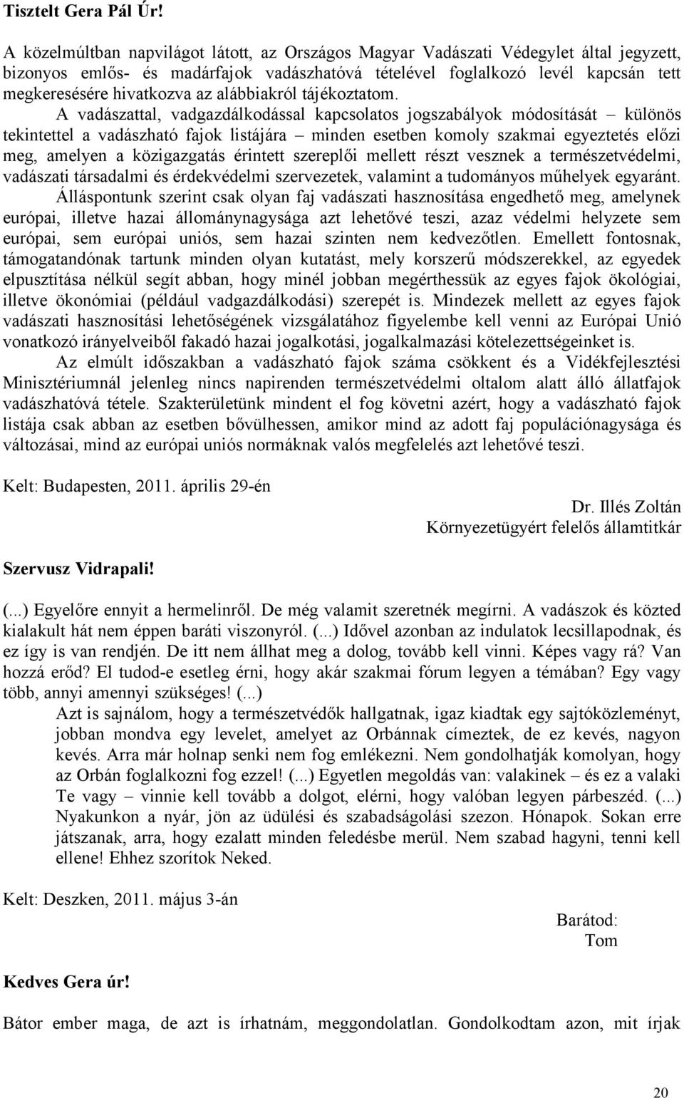 alábbiakról tájékoztatom.