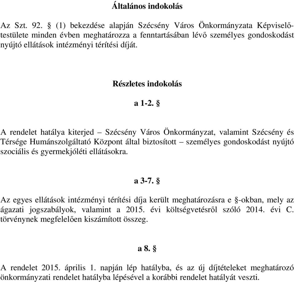 Részletes indokolás a 1-2.