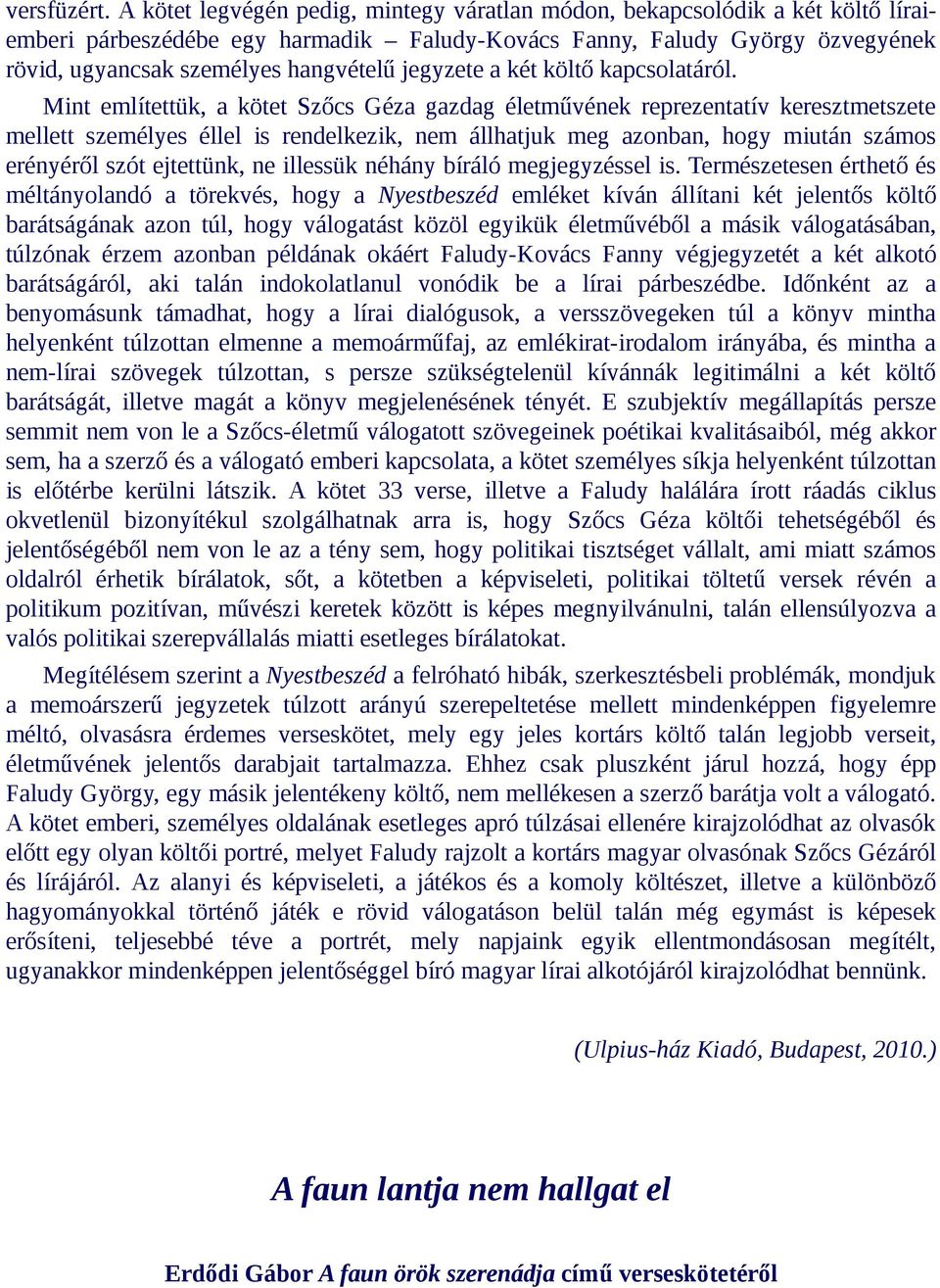 jegyzete a két költő kapcsolatáról.