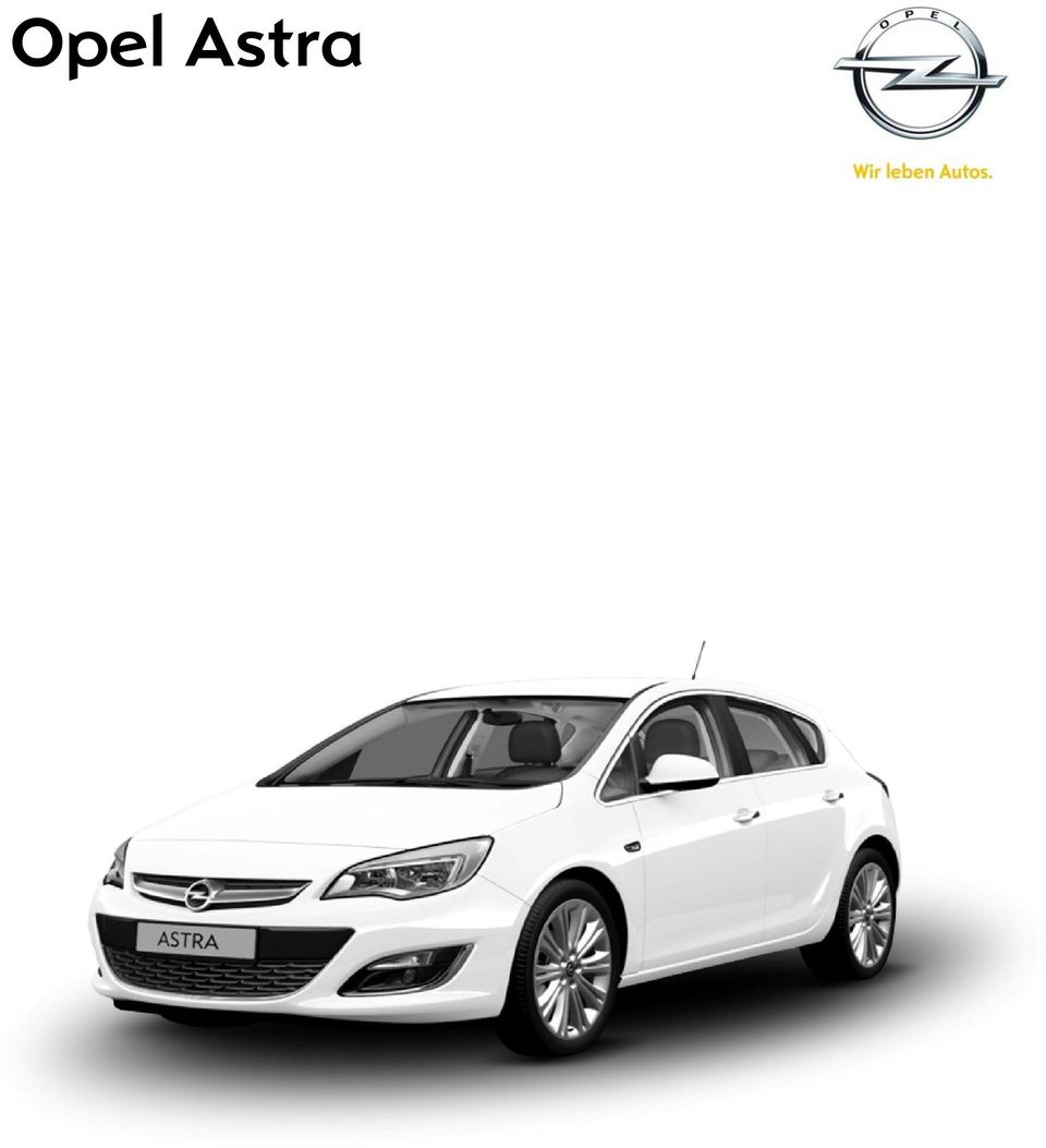 Opel Astra. 4-ajtós. Selection Enjoy Active Cosmo. Benzin. 4-ajtós. Cosmo.  Enjoy. Dízel - PDF Ingyenes letöltés