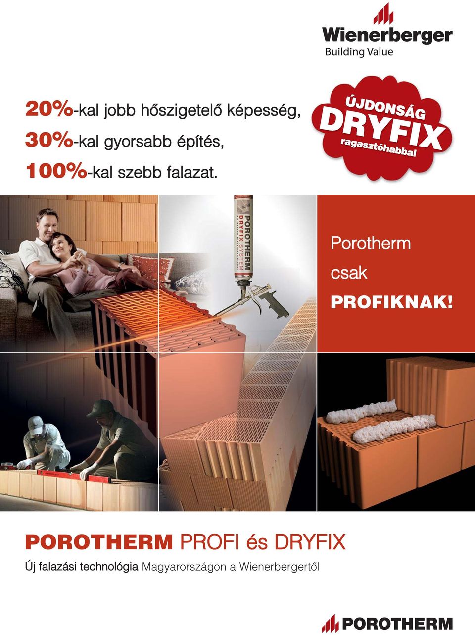 Porotherm csak PROFIKNAK!