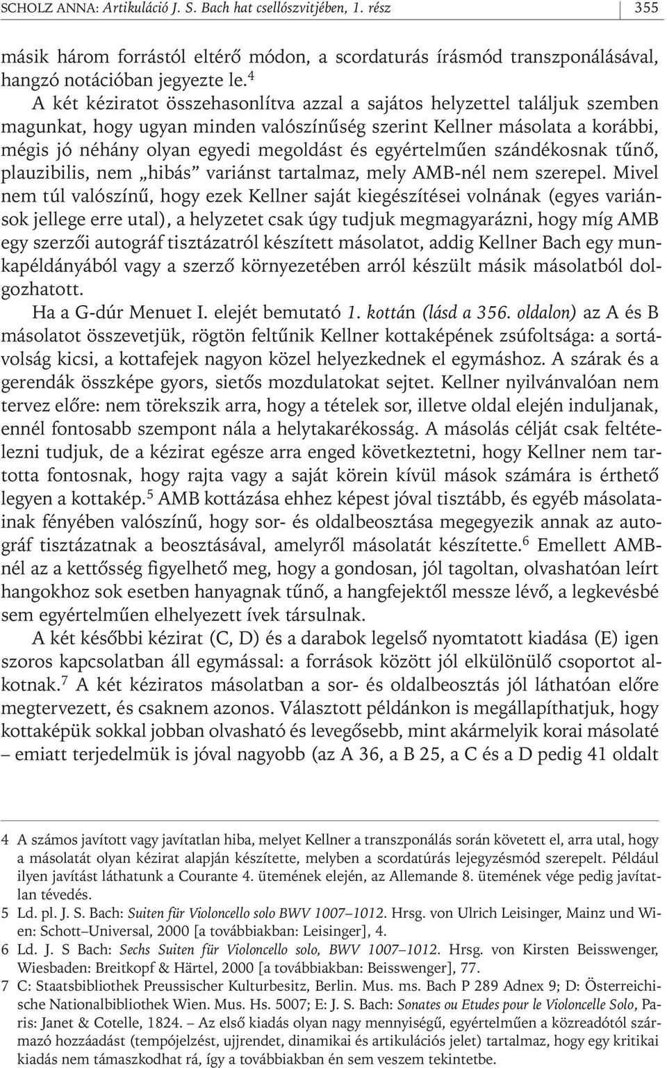 egyértelmûen szándékosnak tûnô, plauzibilis, nem hibás variánst tartalmaz, mely AMB- nél nem szerepel.