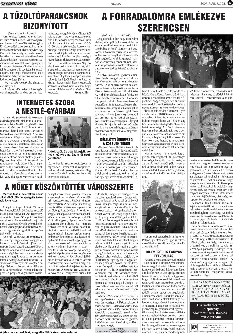 Ebben az évben, úgy tûnik, más lesz a helyzet, mert az elmúlt hetekben az emberi felelõtlenségnek köszönhetõen naponta nyolc-tíz szárazfû-tûzhöz vonultak ki az egységeink.