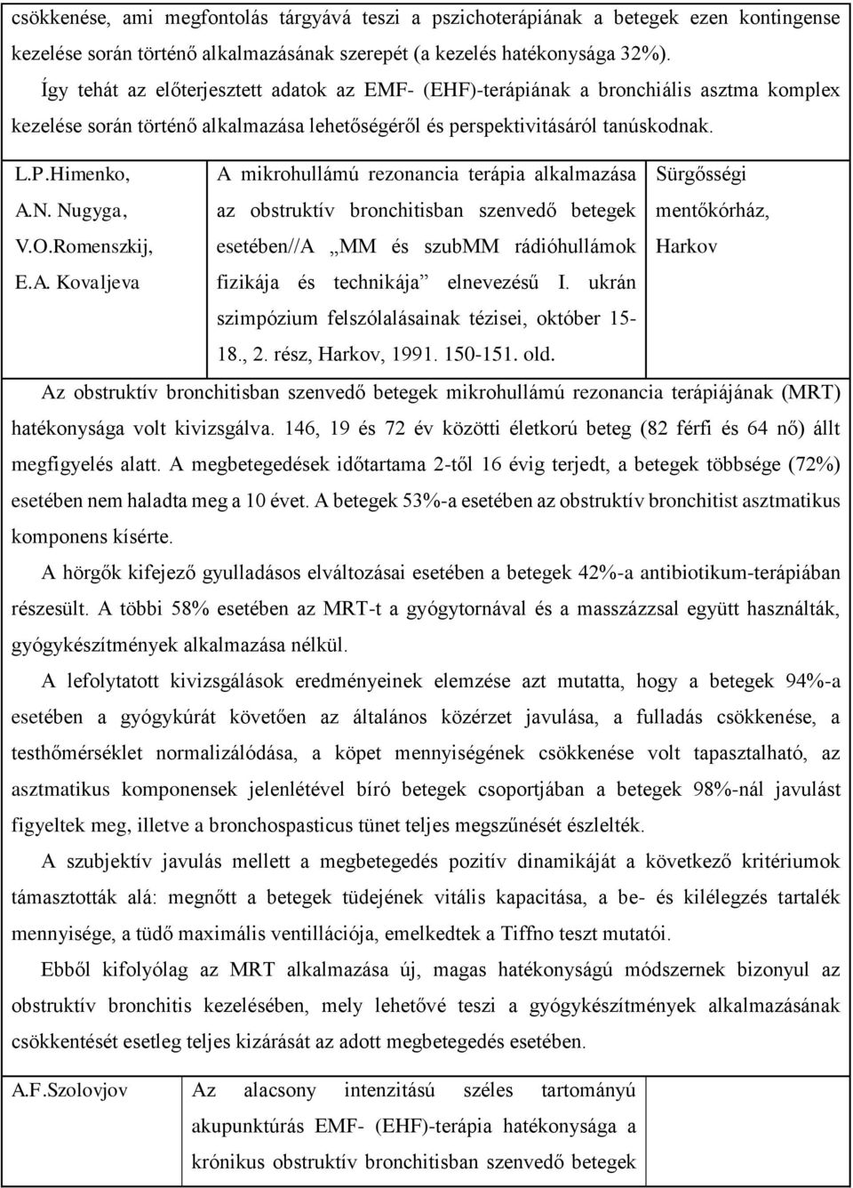 Himenko, A mikrohullámú rezonancia terápia alkalmazása Sürgősségi A.N. Nugyga, az obstruktív bronchitisban szenvedő betegek mentőkórház, V.O.