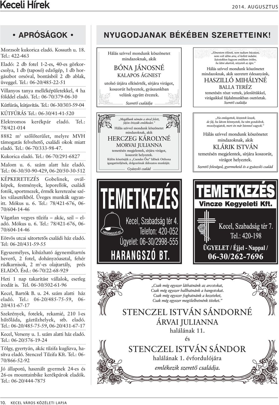 : 06-20/485-22-51 Villanyos tanya melléképületekkel, 4 ha földdel eladó. Tel.: 06-70/379-06-30 Kútfúrás, kútjavítás. Tel.: 06-30/303-59-04 KÚTFÚRÁS Tel.: 06-30/41-41-520 Elektromos kerékpár eladó.