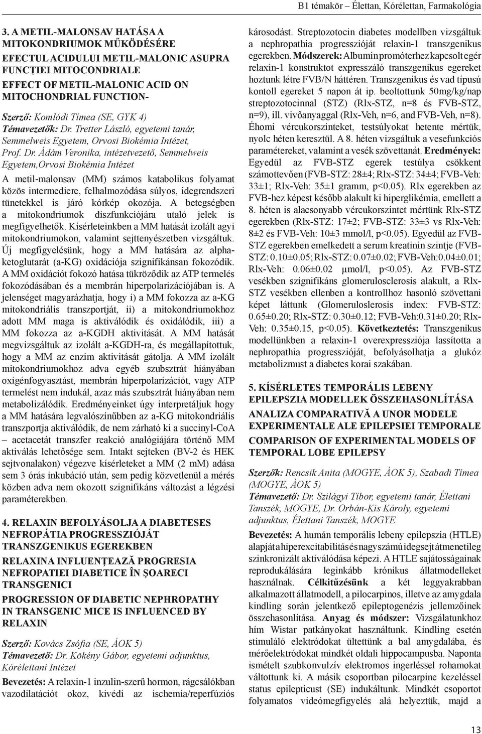 4) Témavezetők: Dr.
