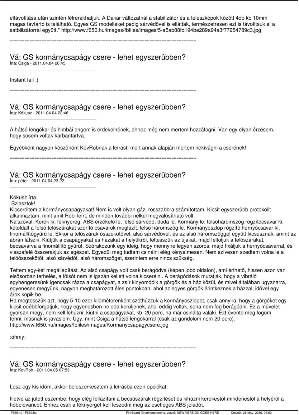 jpg - lehet egyszerûbben? Írta: Csiga - 2011.04.04 20:45 Instant fail :) - lehet egyszerûbben? Írta: Kókusz - 2011.04.04 22:46 A hátsó lengõkar és himbái engem is érdekelnének, ahhoz még nem mertem hozzáfogni.
