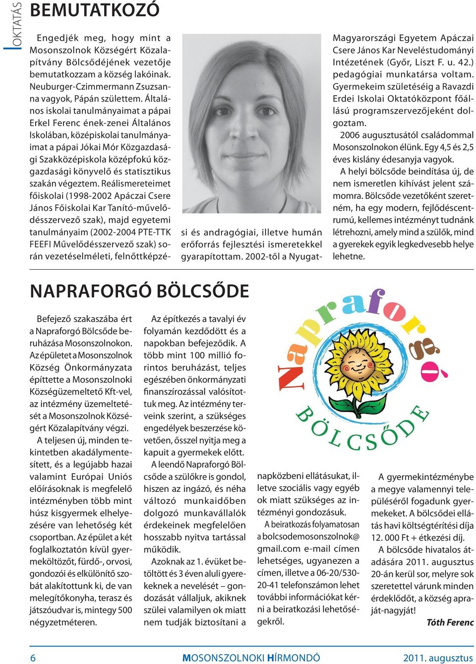 statisztikus szakán végeztem.