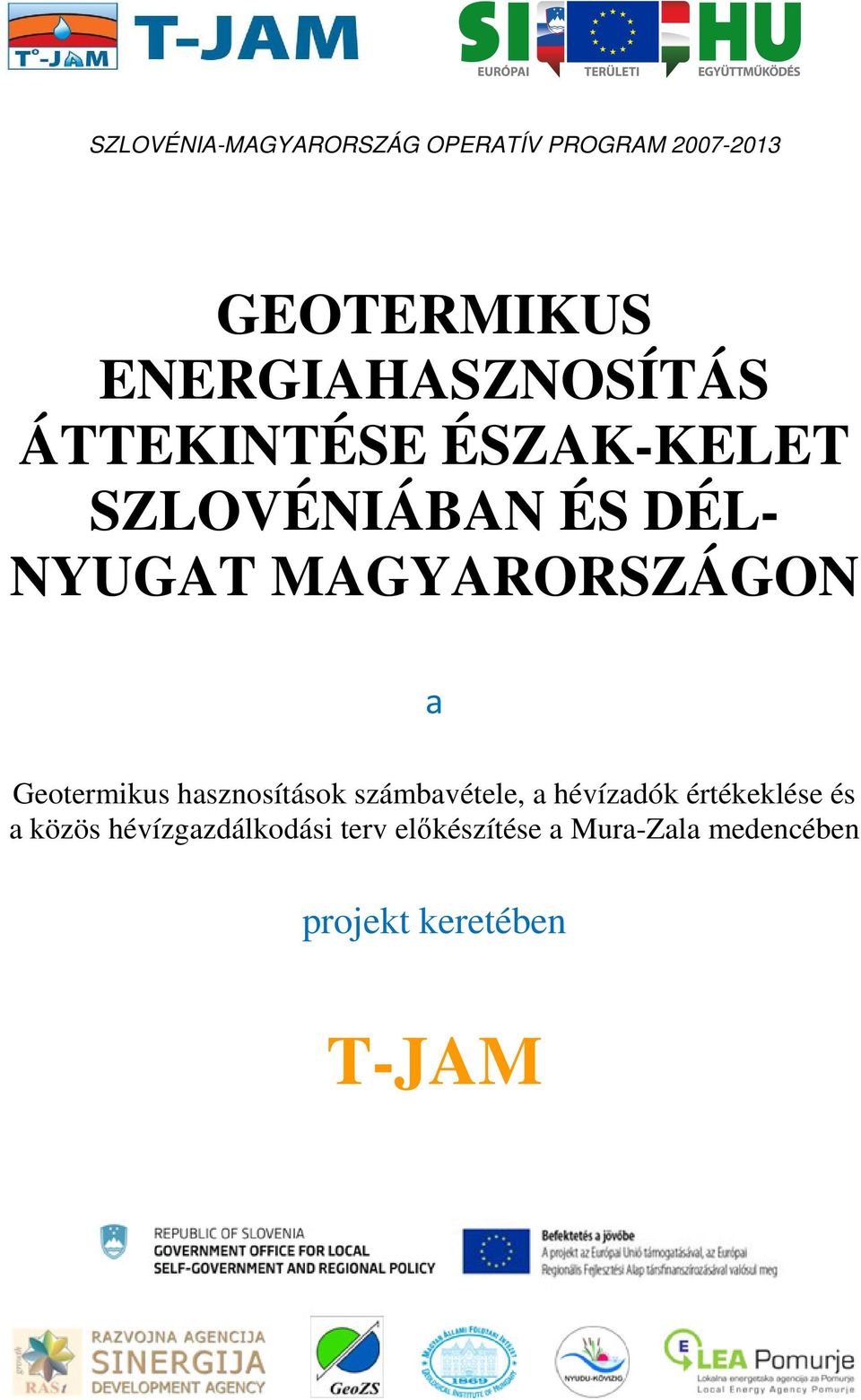 MAGYARORSZÁGON a Geotermikus hasznosítások számbavétele, a hévízadók