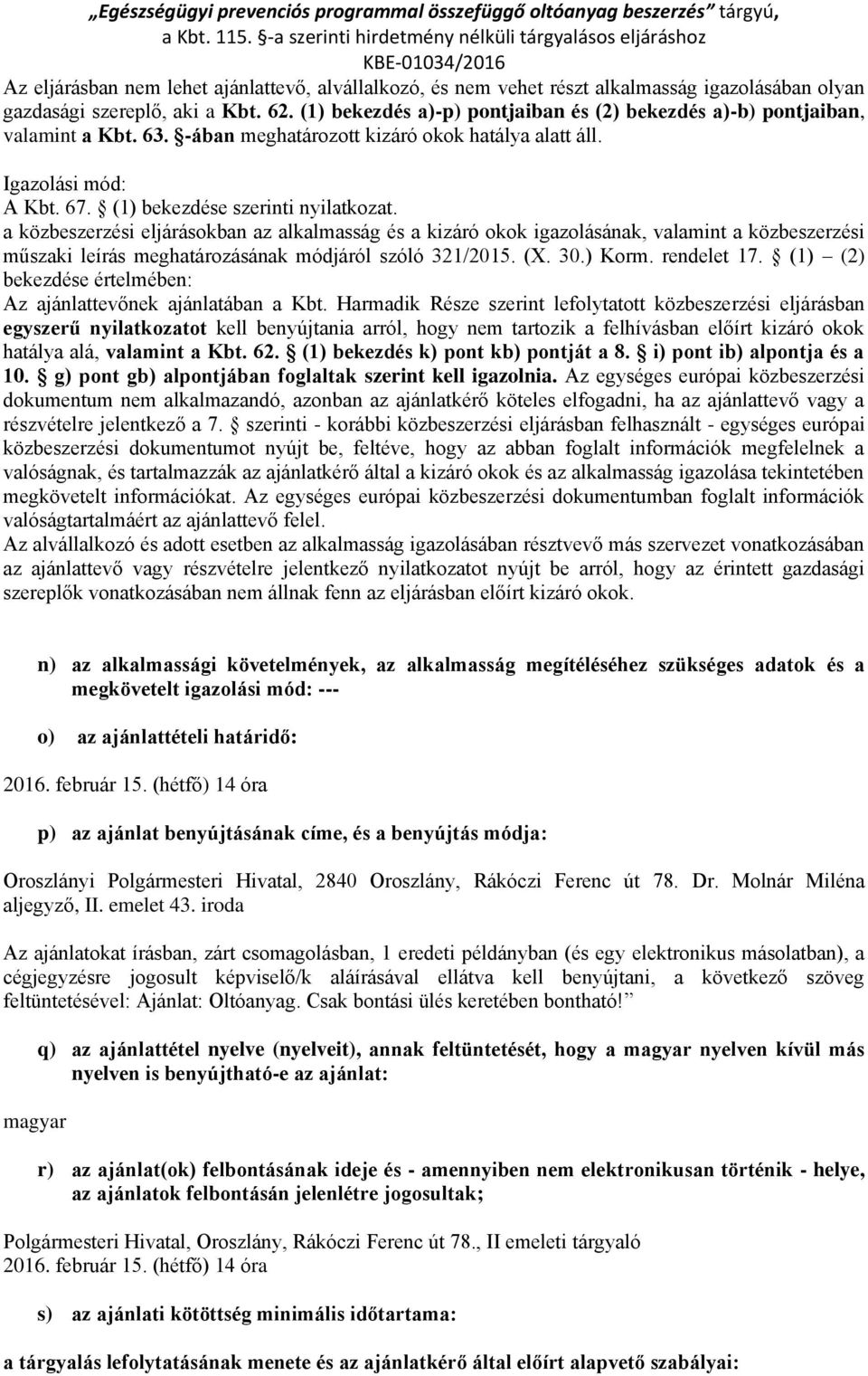 a közbeszerzési eljárásokban az alkalmasság és a kizáró okok igazolásának, valamint a közbeszerzési műszaki leírás meghatározásának módjáról szóló 321/2015. (X. 30.) Korm. rendelet 17.