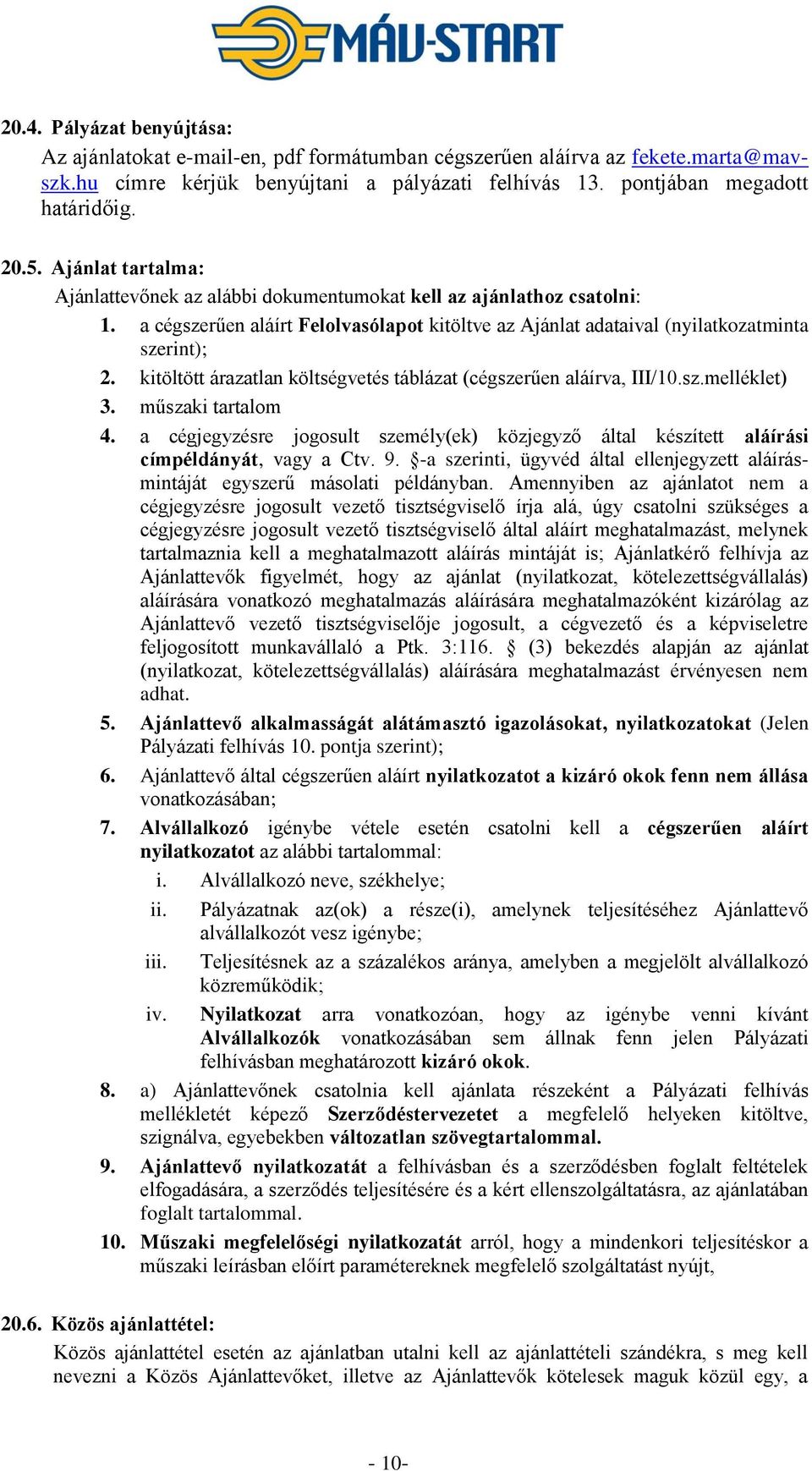 kitöltött árazatlan költségvetés táblázat (cégszerűen aláírva, III/10.sz.melléklet) 3. műszaki tartalom 4.