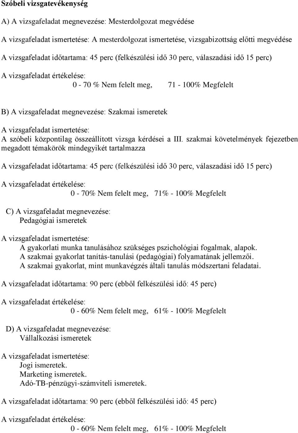 vizsgafeladat ismertetése: A szóbeli központilag összeállított vizsga kérdései a III.