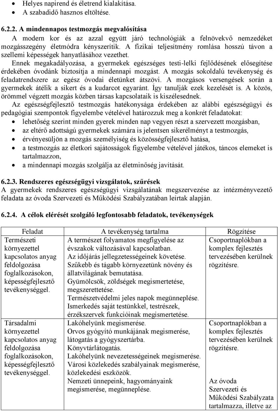 A fizikai teljesítmény romlása hosszú távon a szellemi képességek hanyatlásához vezethet.