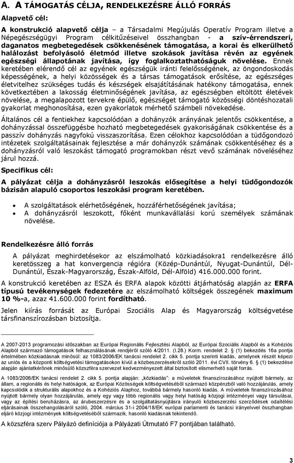 így foglalkoztathatóságuk növelése.