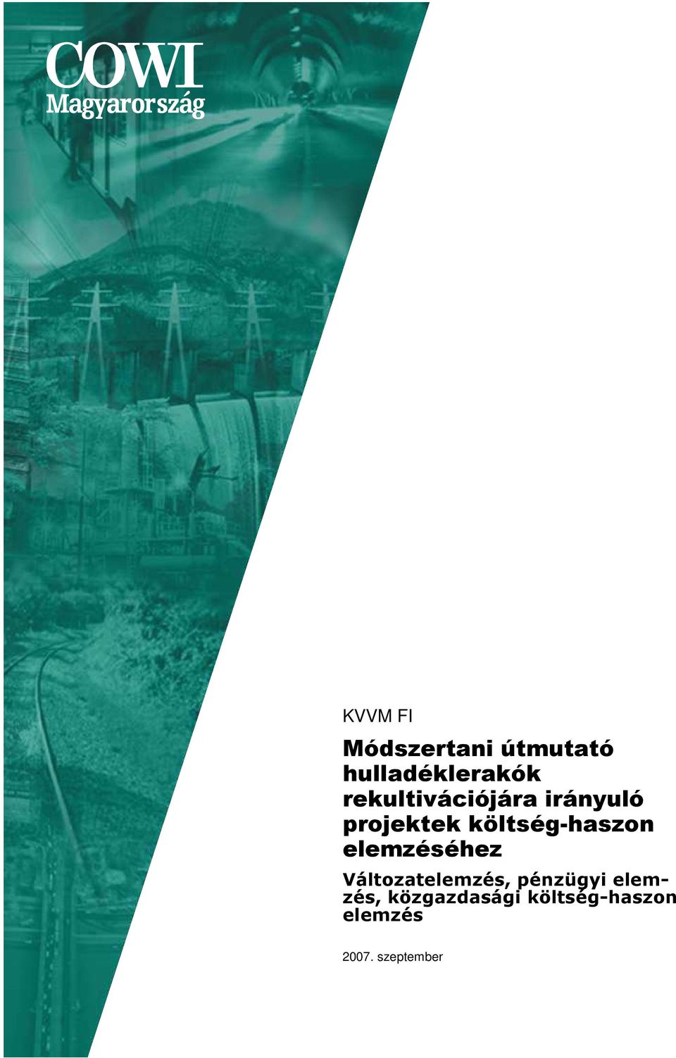 rekultivációjára irányuló projektek költség-haszon elemzéséhez