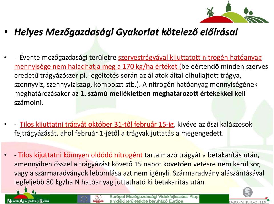 számú mellékletben meghatározott értékekkel kell számolni.