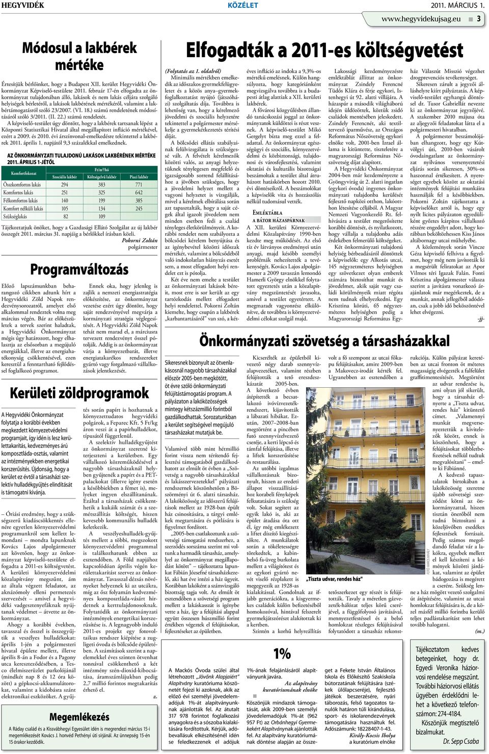 (VI. 18.) számú rendeletének módosításáról szóló 3/2011. (II. 22.) számú rendeletét.