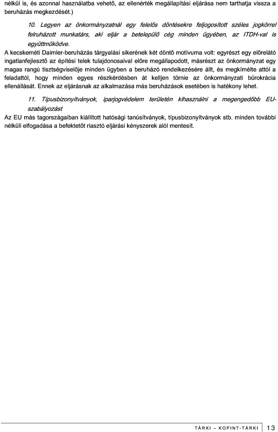 kecskeméti felruházott együttműködve.