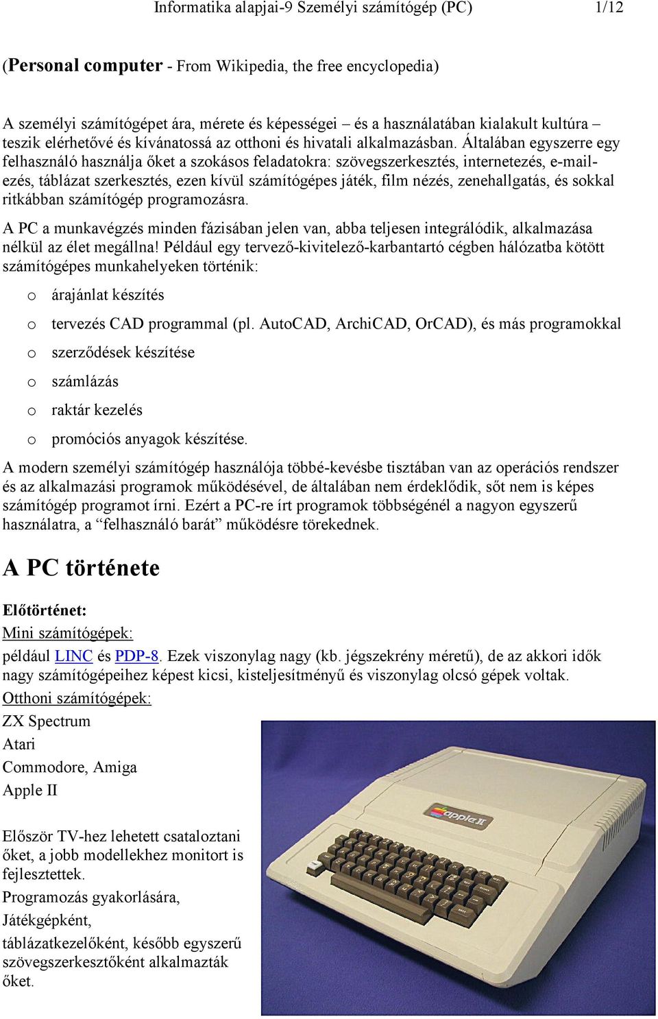 A PC története. Informatika alapjai-9 Személyi számítógép (PC) 1/12.  (Personal computer - From Wikipedia, the free encyclopedia) - PDF Ingyenes  letöltés