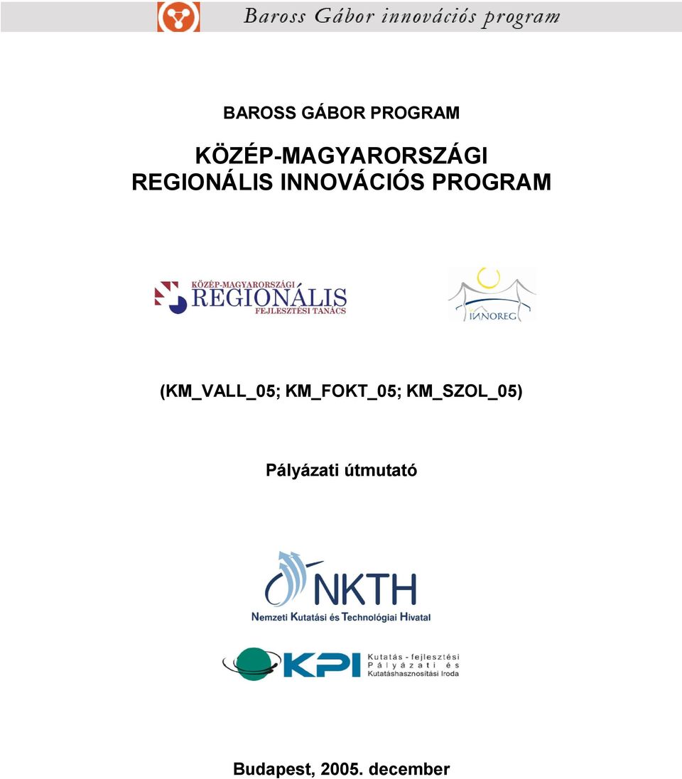 INNOVÁCIÓS PROGRAM (KM_VALL_05;