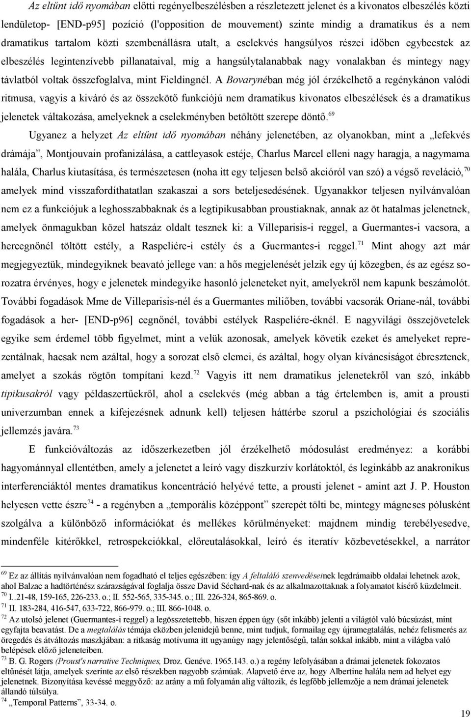 távlatból voltak összefoglalva, mint Fieldingnél.