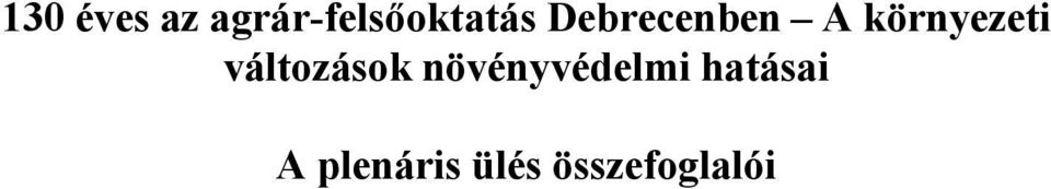 Debrecenben A környezeti