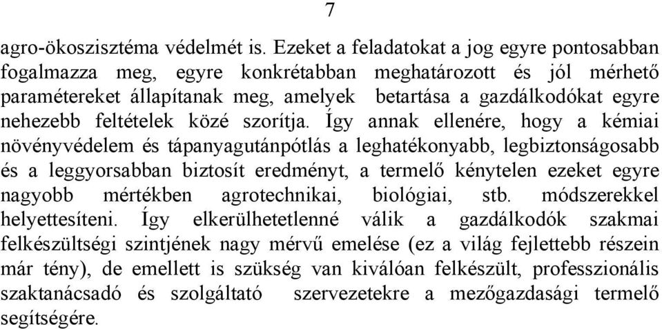 feltételek közé szorítja.