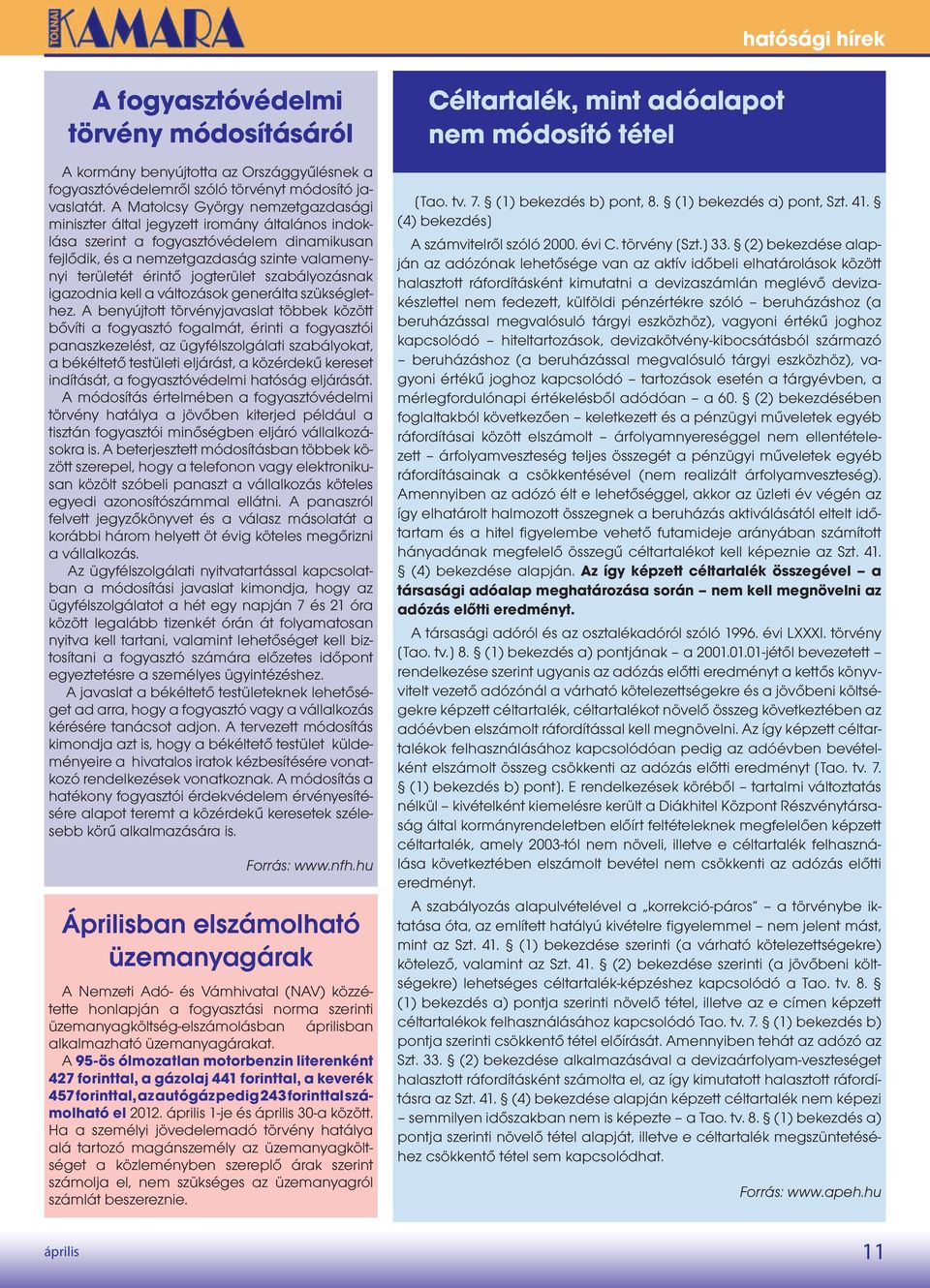 jogterület szabályozásnak igazodnia kell a változások generálta szükséglethez.