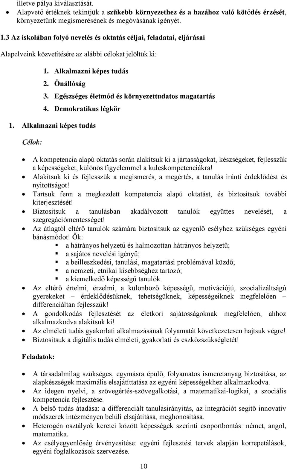 Egészséges életmód és környezettudatos magatartás 4. Demokratikus légkör 1.