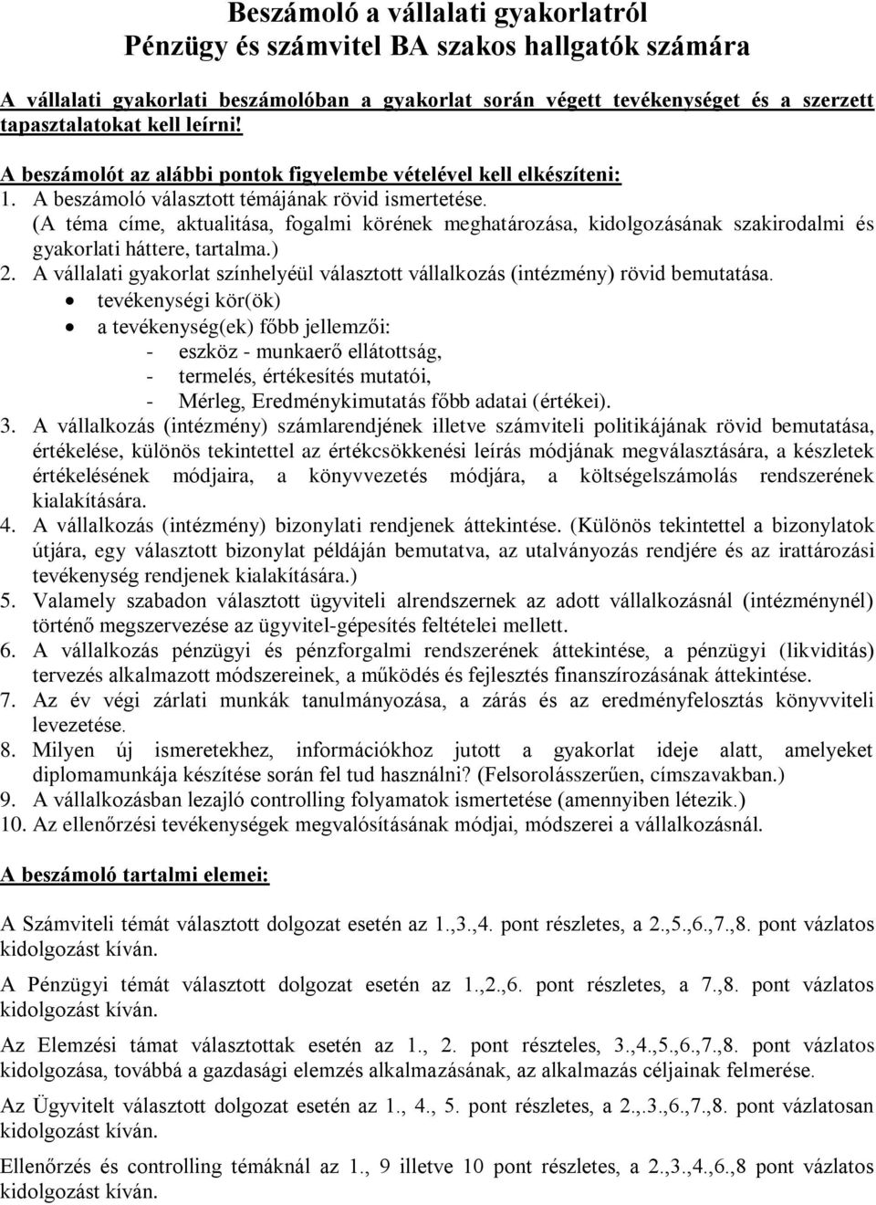 (A téma címe, aktualitása, fogalmi körének meghatározása, kidolgozásának szakirodalmi és gyakorlati háttere, tartalma.) 2.