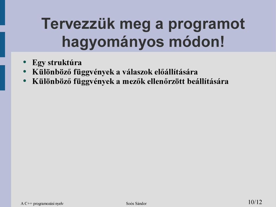 előállítására Különböző függvények a mezők