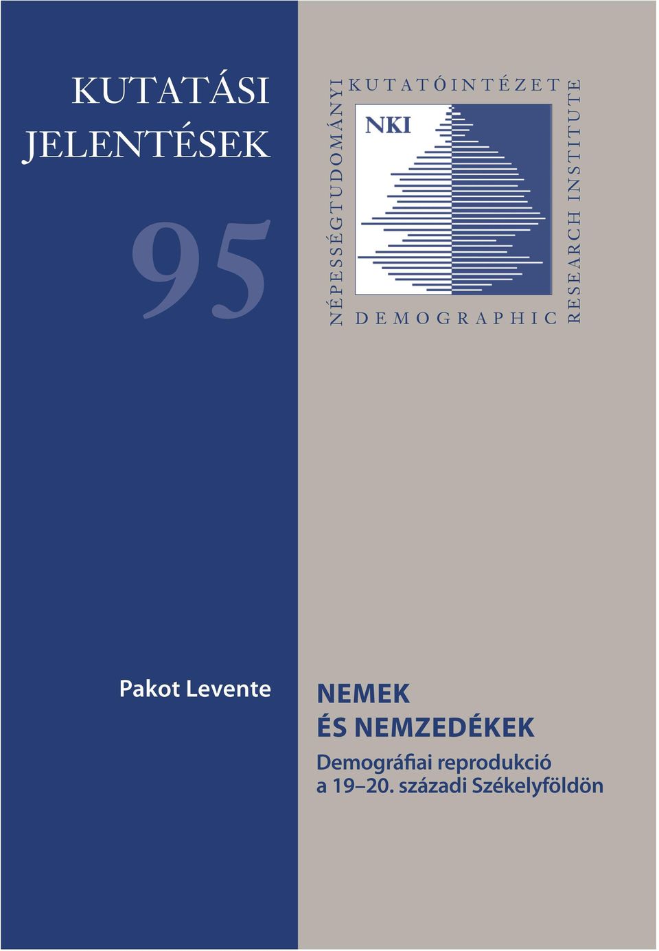 INSTITUTE Pakot Levente NEMEK ÉS NEMZEDÉKEK
