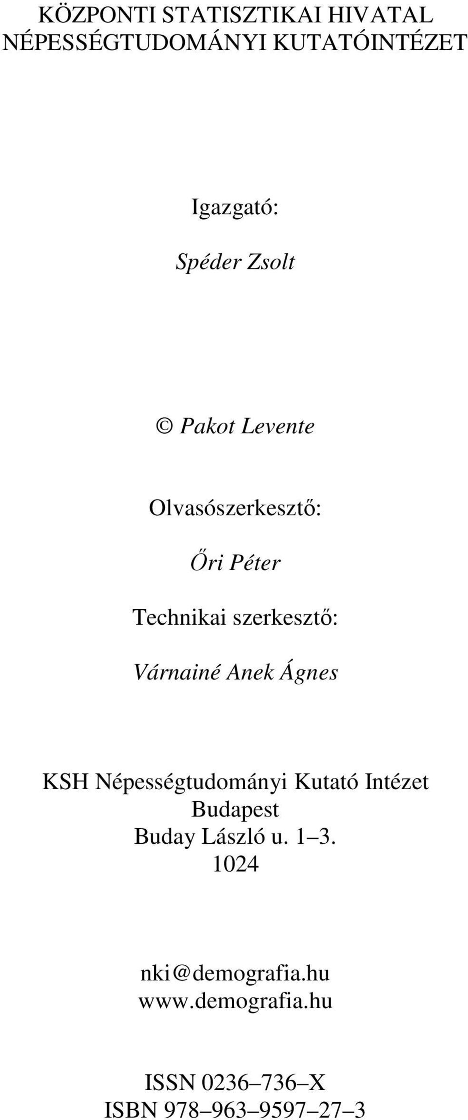 Anek Ágnes KSH Népességtudományi Kutató Intézet Budapest Buday László u. 1 3.