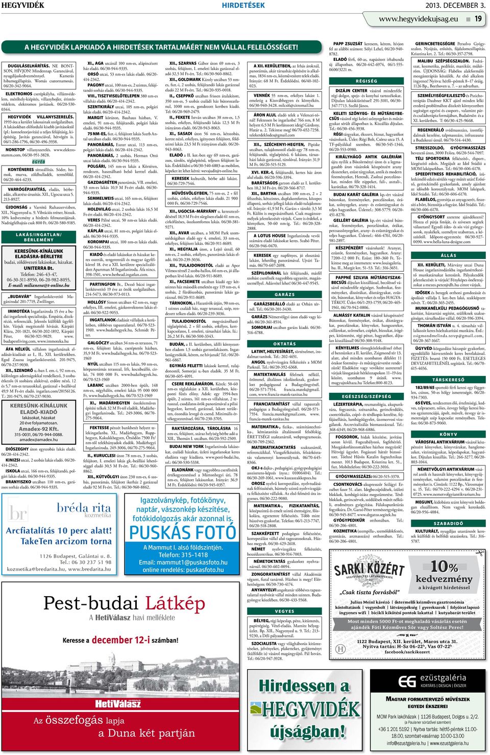 ELEKTROMOS cserépkályha, villámvédelem, mérőhely-kiépítés, villanybojler, érintésvédelem, elektromos javítások. 06/20-530- 0344. VILLANYSZERELÉS. 1993 óta a kerület lakosainak szolgálatában.