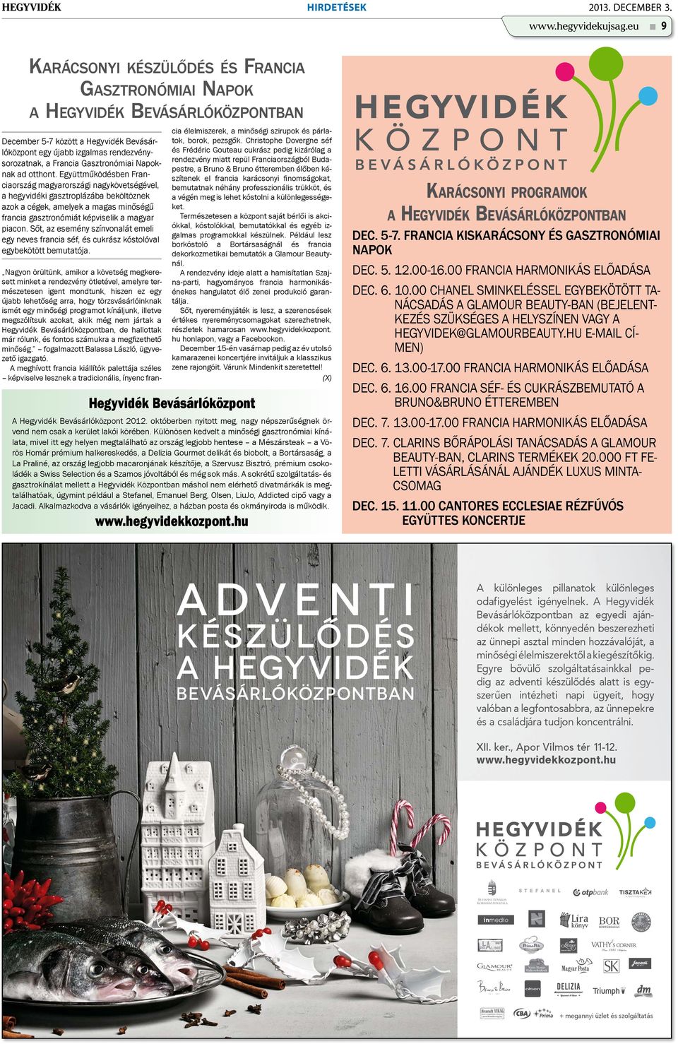 Napoknak ad otthont.