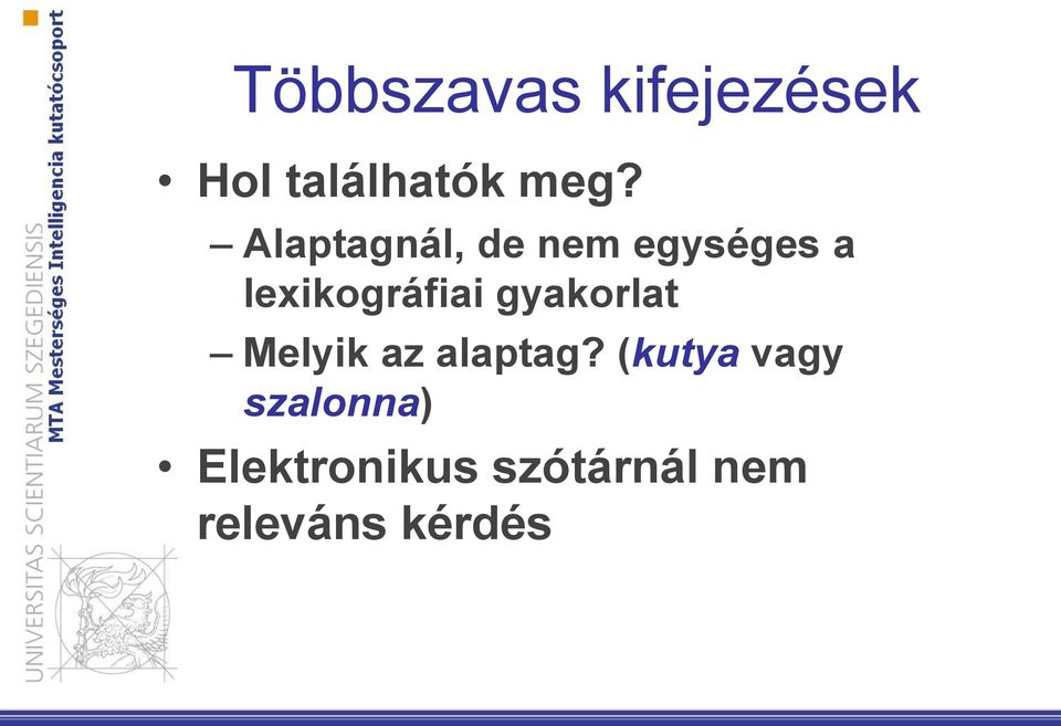 gyakorlat Melyik az alaptag?