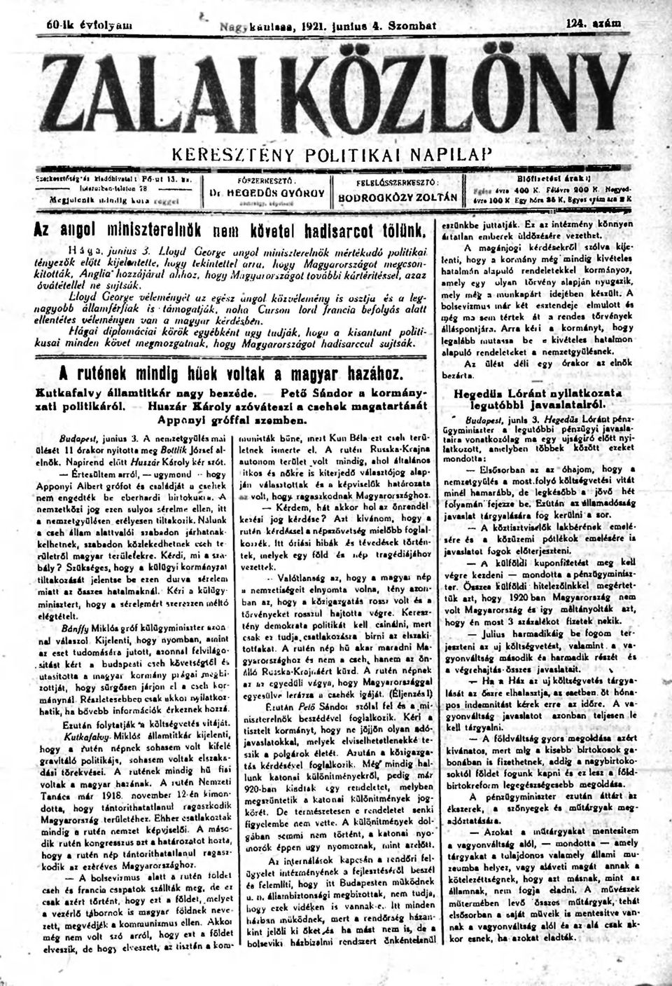 Lloyd George ongol miniszterelnök mértékudó politikai tényezők elöli kijeltntelte. hogy tekintettel arra.