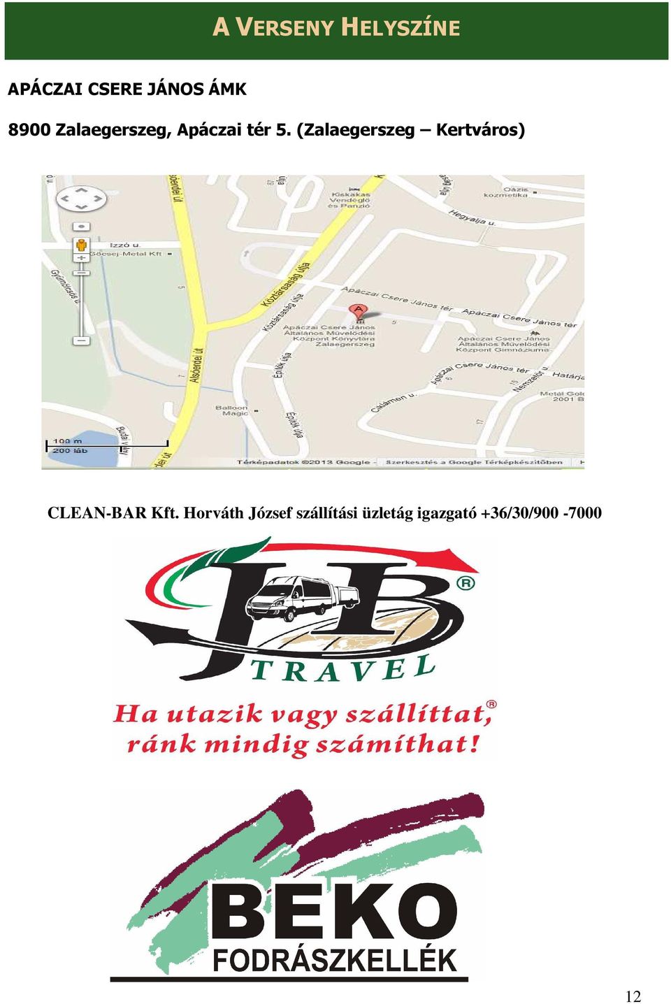 (Zalaegerszeg Kertváros) CLEAN-BAR Kft.