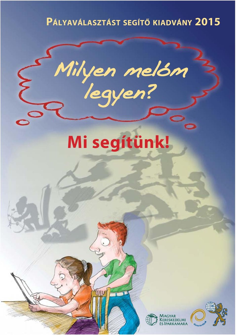 2015 Milyen melóm