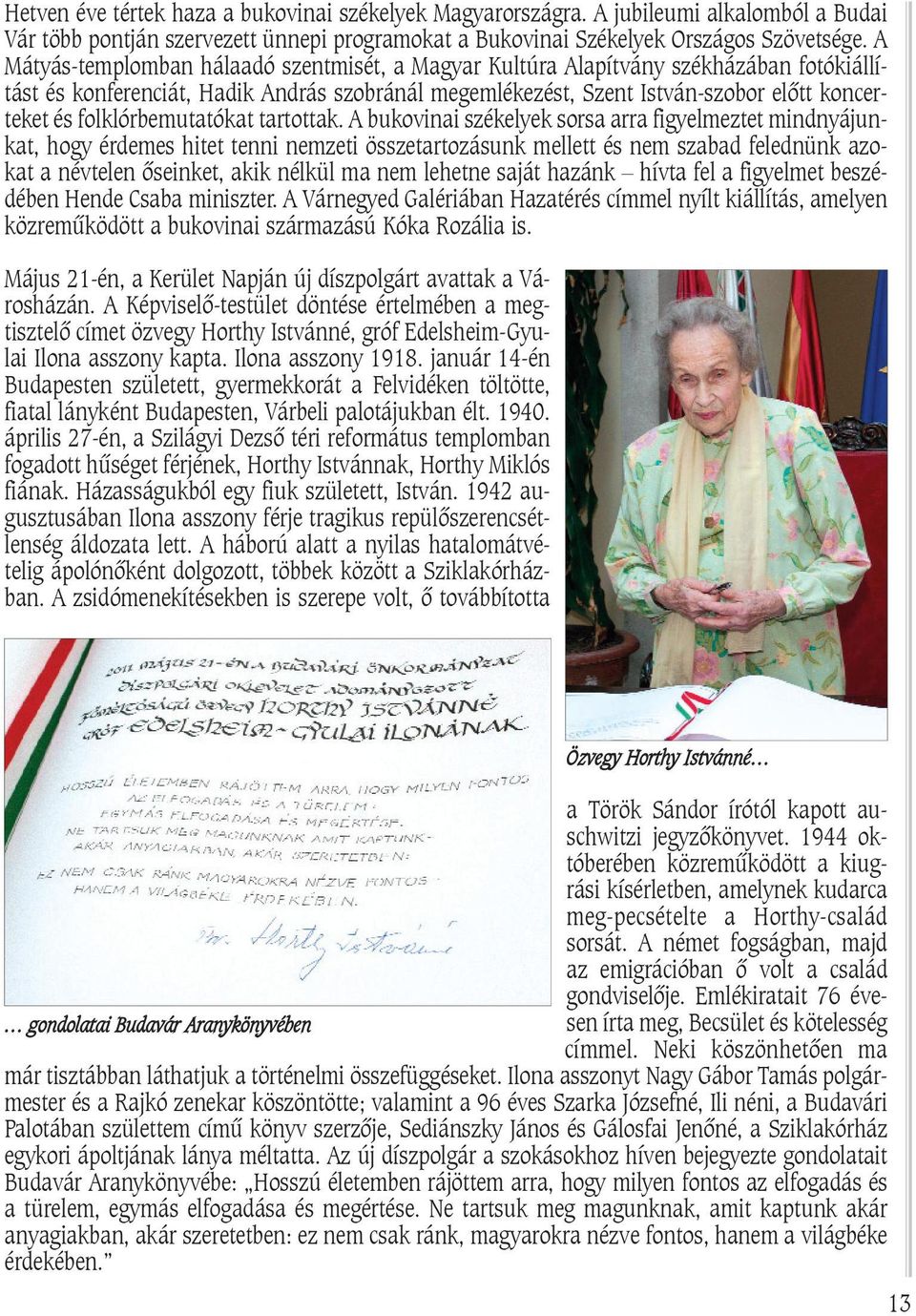 folklórbemutatókat tartottak.
