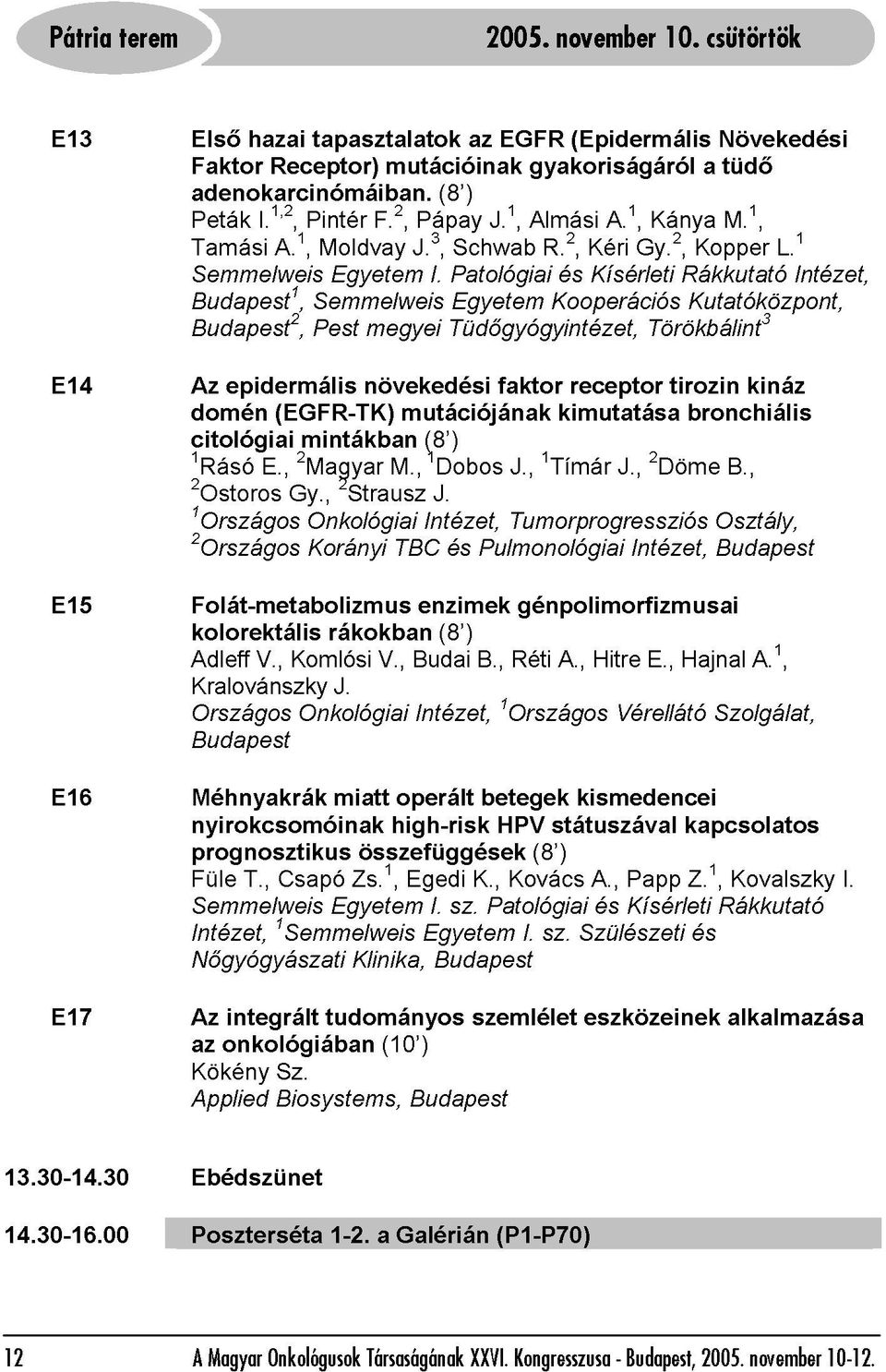 2, Kooperációs és (Epidermális Kéri Kísérleti A.1, Gy.2, Törökbálint3 Kánya Rákkutató Kutatóközpont, Kopper a Növekedési tüdő M.1, L.