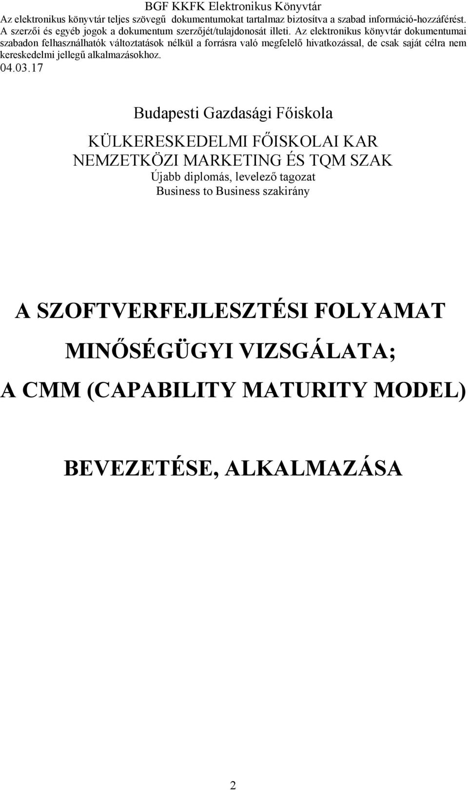 Business to Business szakirány A SZOFTVERFEJLESZTÉSI FOLYAMAT