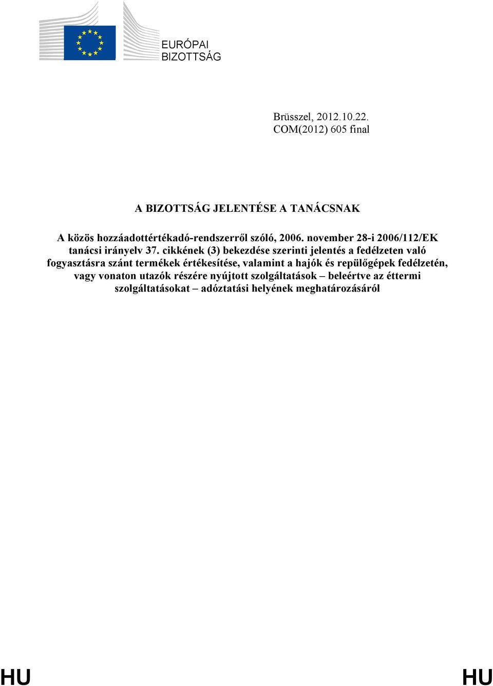 november 28-i 2006/112/EK tanácsi irányelv 37.