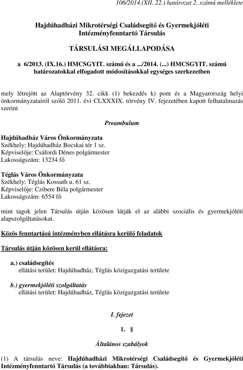 cikk (1) bekezdés k) pont és a Magyarország helyi önkormányzatairól szóló 2011. évi CLXXXIX. törvény IV.