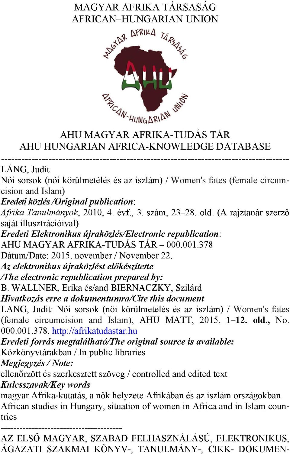 közlés /Original publication: Afrika Tanulmányok, 2010, 4. évf., 3. szám, 23 28. old.