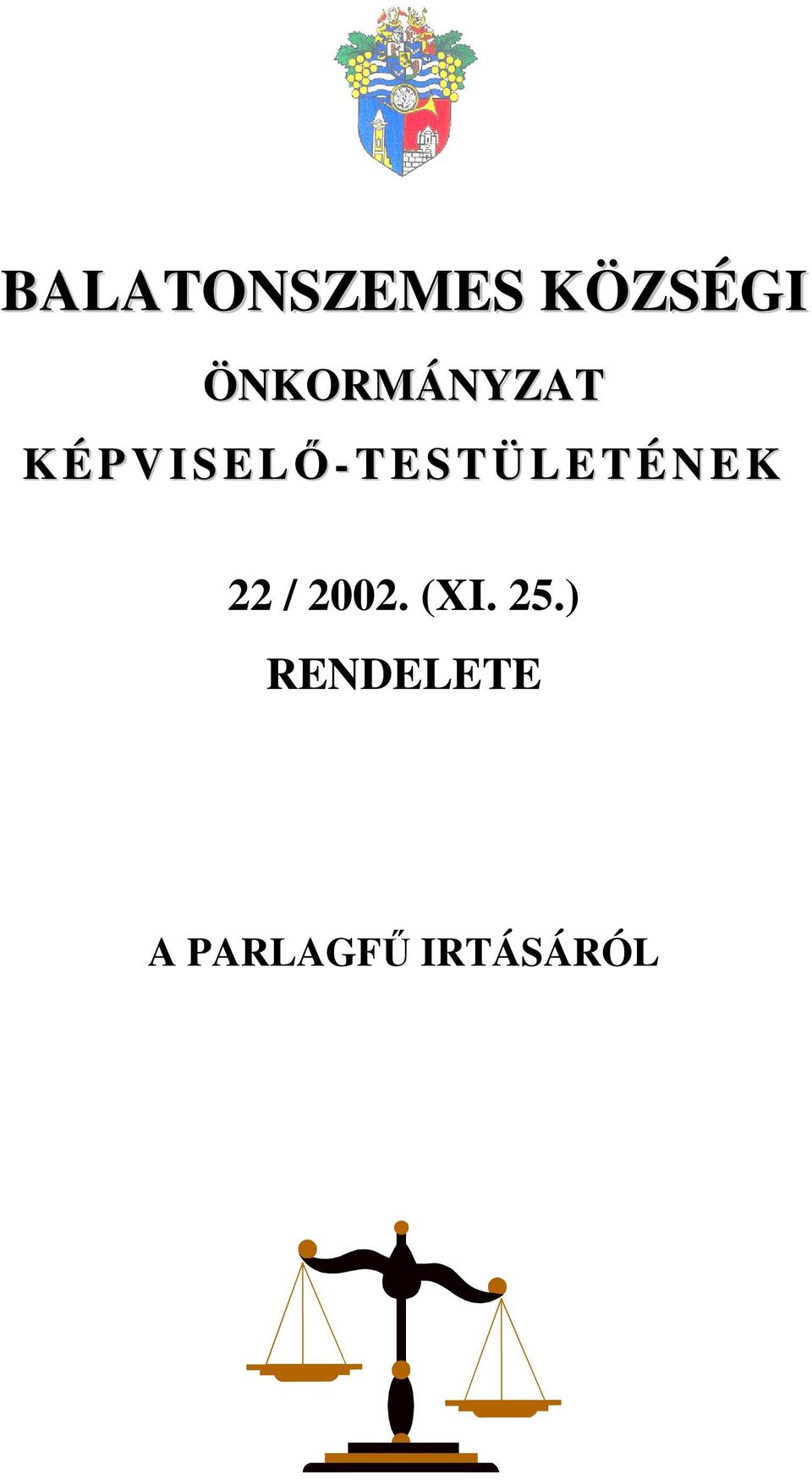 ÉPVISELŐ-TESTÜLETÉNEK 22 /