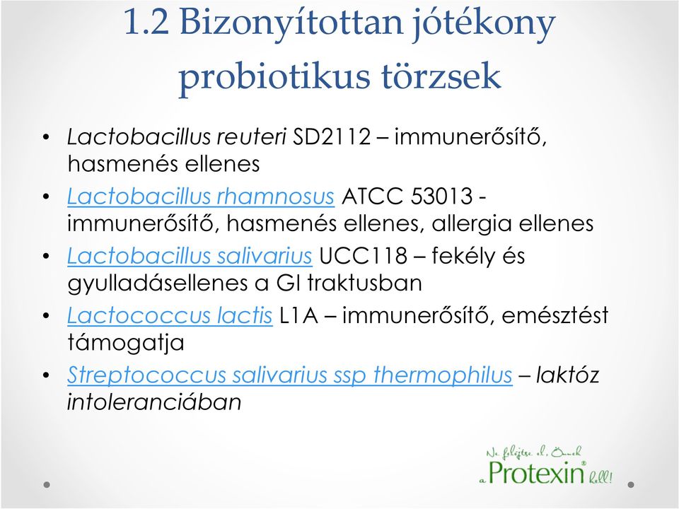 ellenes Lactobacillus salivarius UCC118 fekély és gyulladásellenes a GI traktusban Lactococcus