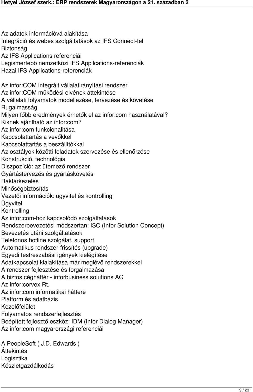 eredmények érhetők el az infor:com használatával? Kiknek ajánlható az infor:com?