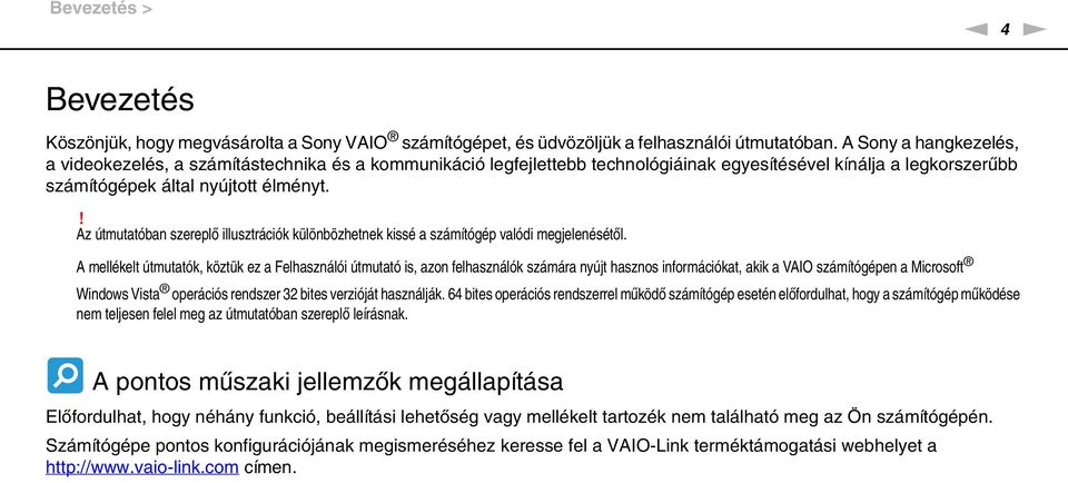 ! Az útmutatóban szereplő illusztrációk különbözhetnek kissé a számítógép valódi megjelenésétől.